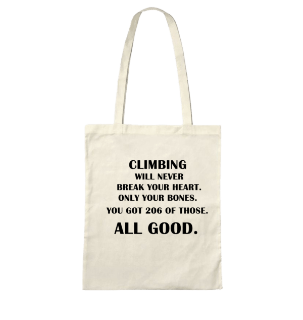 Stofftasche "Climbing will never break your heart"